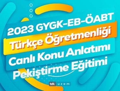 2023 GY-GK+EB ÖABT Türkçe Öğretmenliği Canlı Konu Anlatımı+ Pekiştirme Eğitimi 