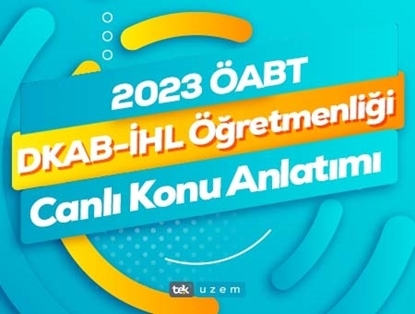 2023 ÖABT DKAB-İHL Canlı Konu Anlatım Eğitimi 