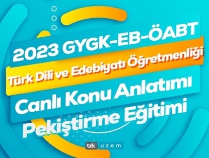 2023 GY-GK+ EB+ÖABT Türk Dili ve Edebiyat Öğretmenliği Canlı Konu Anlatımı+ Pekiştirme Eğitimi
