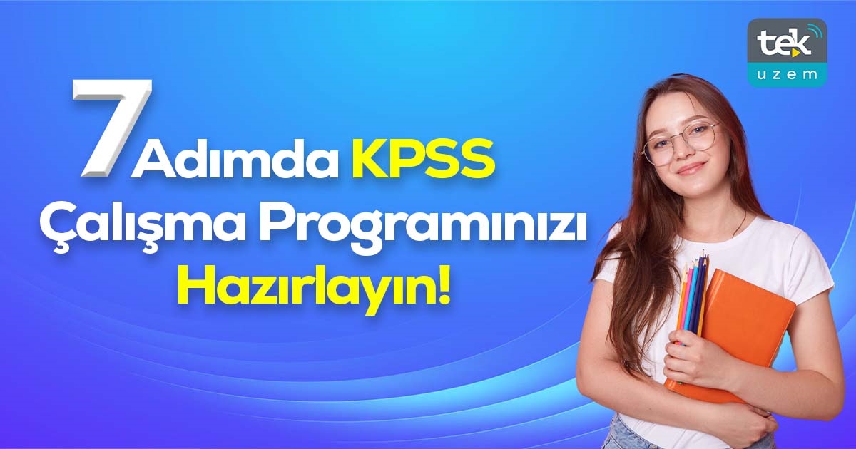 7 Adımda KPSS Çalışma Programınızı Hazırlayın!