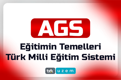 2026 AGS Eğitimin Temelleri Türk Milli Eğitim Sistemi